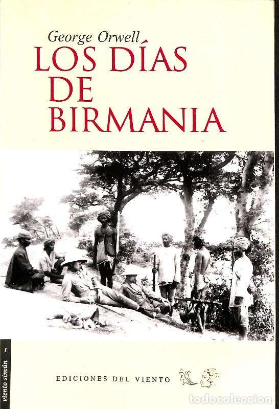 Libros de segunda mano: Los D&iacute;as de Birmania - George Orwell - Ediciones del Viento - Viento Sim&uacute;n, Vol: 1