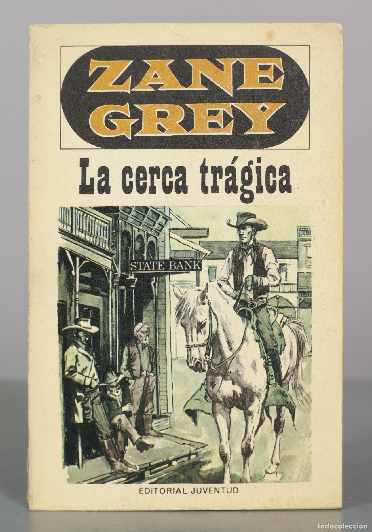 Libros de segunda mano: La cerca tr&aacute;gica - Zane Grey - Editorial Juventud