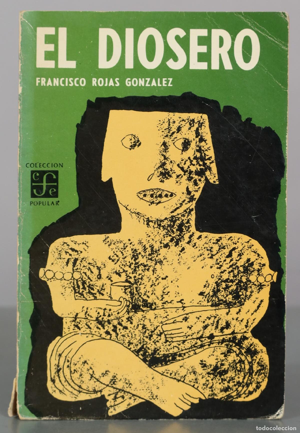 Libros de segunda mano: El diosero - Francisco Rojas Gonz&aacute;lez - Fondo de Cultura Econ&oacute;mica
