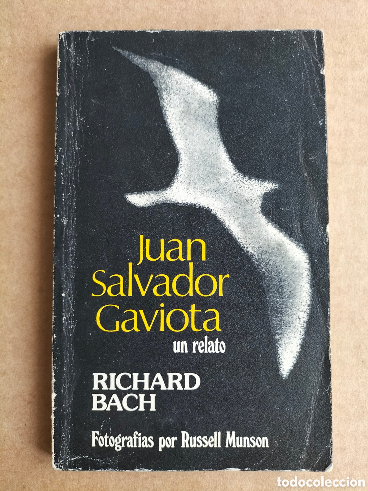 Libros de segunda mano: Juan Salvador Gaviota. Un relato. Richard Bach. Editorial Pomaire, 1978. Libro
