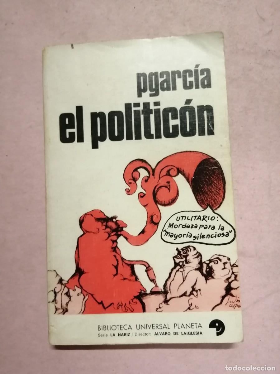 Libros de segunda mano: EL POLITICON (P. GARCIA)