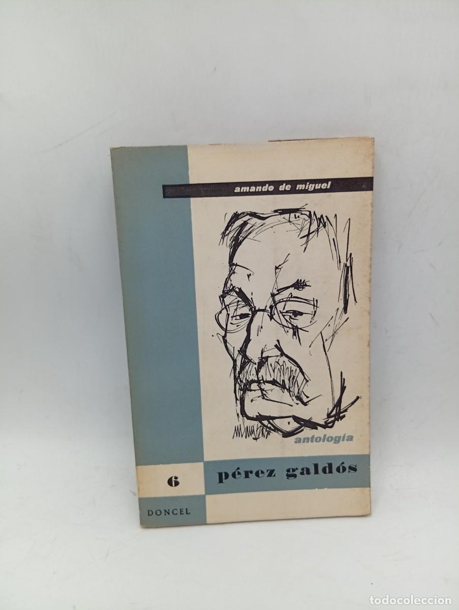 Libros de segunda mano: BENITO PEREZ GALDOS ( ANTOLOGIA). AMANDO DE MIGUEL. 1960. PAGS : 144.