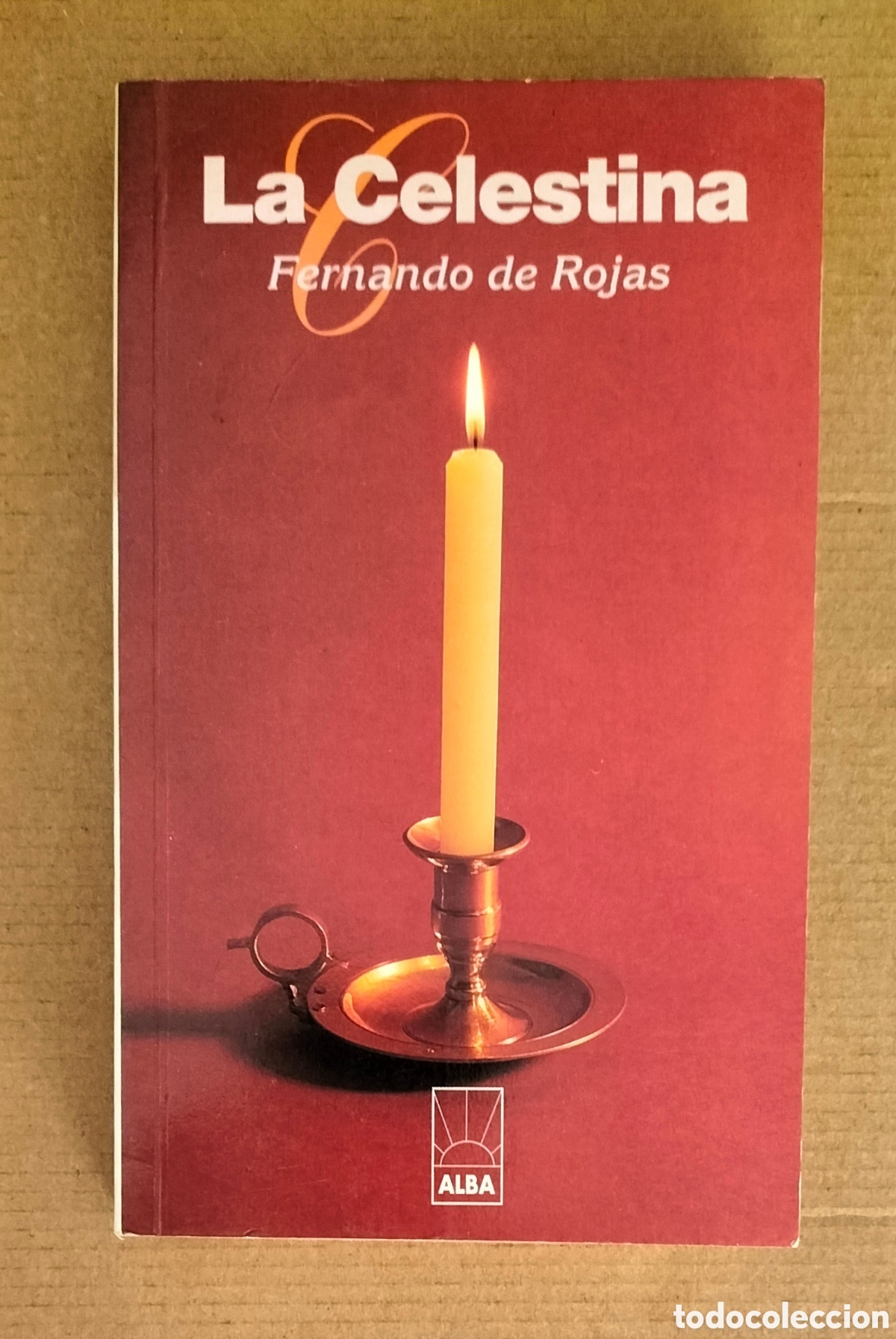 Libros de segunda mano: La celestina. Tragicomedia de Calixto y Malibea. Fernando de Rojas. Editorial alba, 1997. Libro