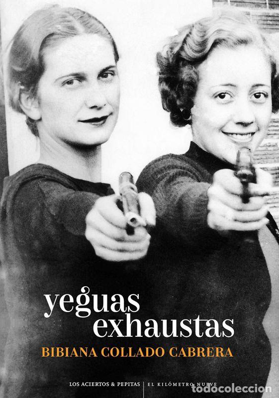 Libros de segunda mano: Yeguas exhaustas. - Collado Cabrera, Bibiana.