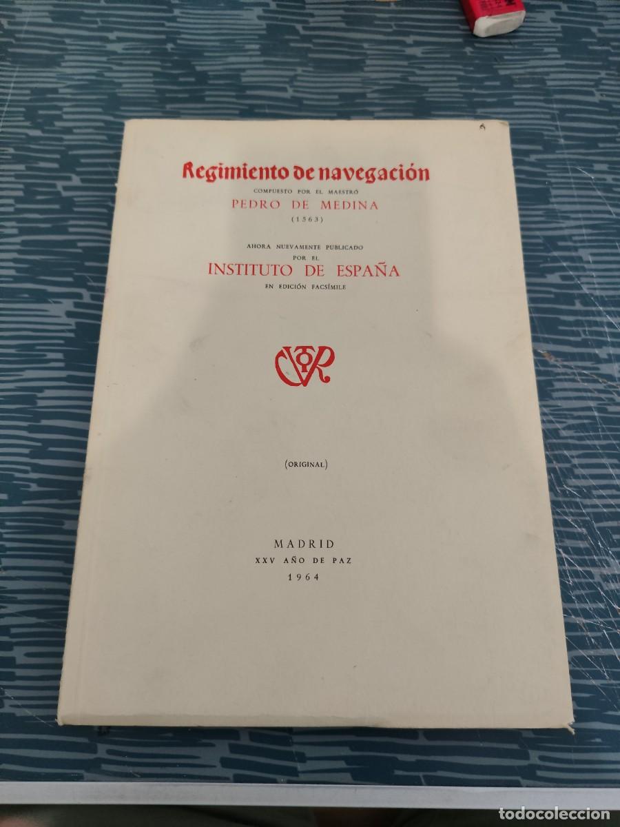 Libros de segunda mano: REGIMIENTO DE NAVEGACI&Oacute;N COMPUESTO POR PEDRO DE MEDINA(1563), FASCIMIL, MADRID,1964, INTONSO.