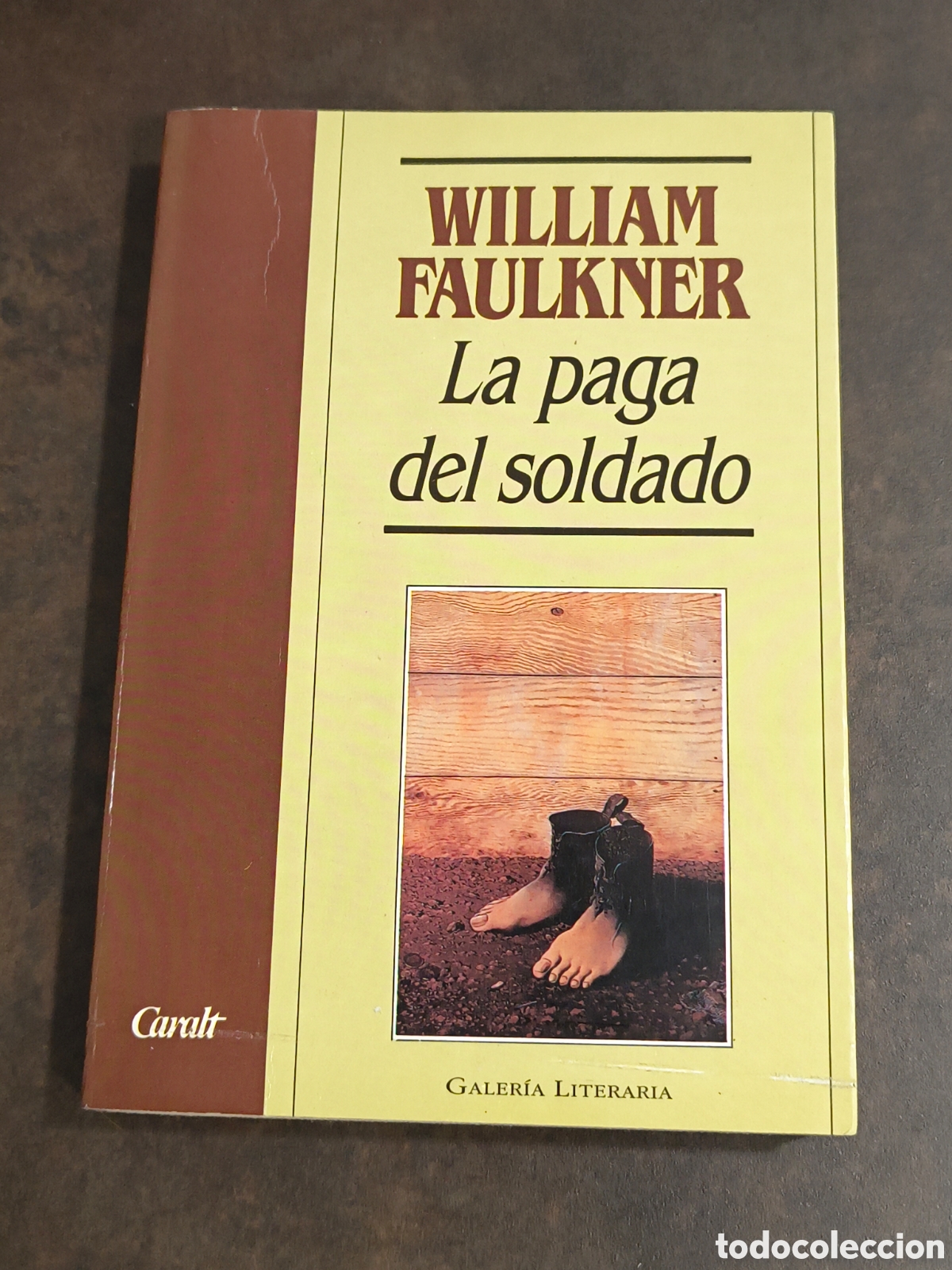 Second hand books: LA PAGA DEL SOLDADO DE WILLIAM FAULKNER (CARALT)