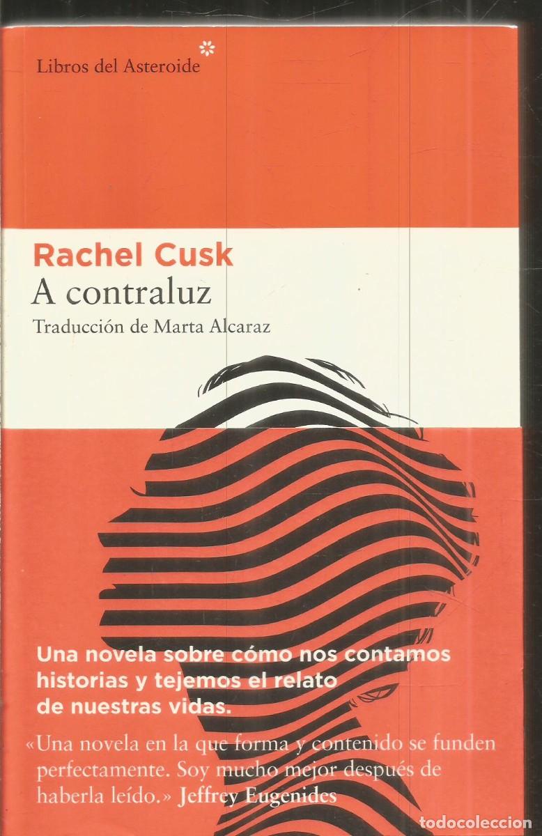 Libros de segunda mano: RACHEL CUSK. A CONTRALUZ. LIBROS DEL ASTEROIDE. PRIMERA EDICION.