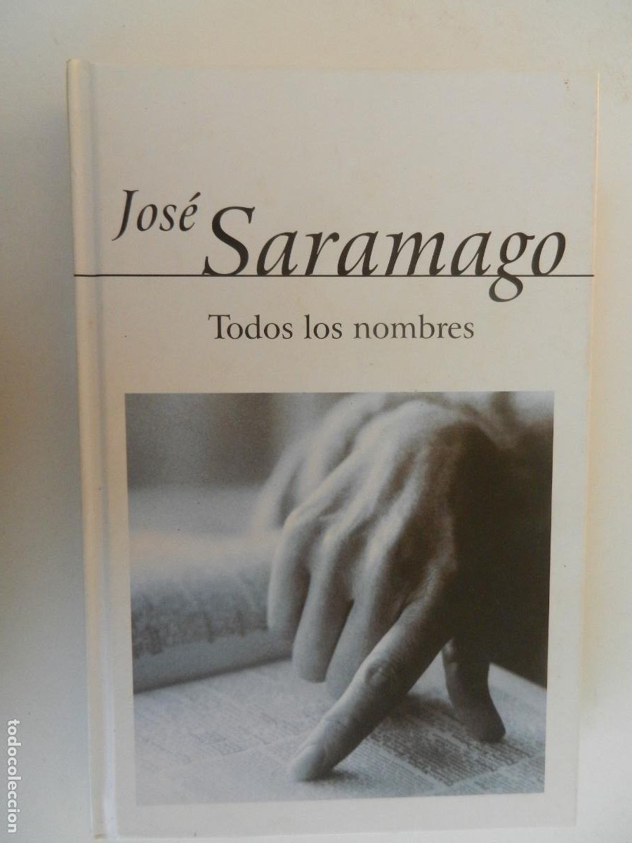 Libros de segunda mano: TODOS LOS NOMBRES - JOSE SARAMAGO - ALFAGUARA - PASTAS DURAS 2003