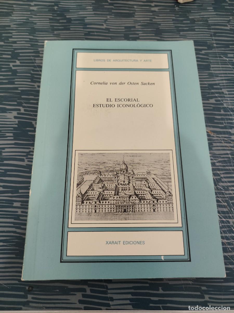 Libros de segunda mano: EL ESCORIAL, ESTUDIO ICONOLOGICO,CORNELIA VON DER OSTEN SACKEN,XARAIT EDICIONES,1984,VER FOTOS.
