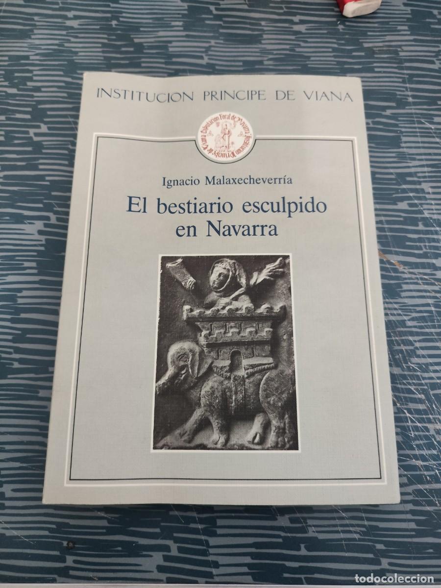 Libros de segunda mano: EL BESTIARIO ESCULPIDO EN NAVARRA, IGNACIO MALAXECHEVARRIA, PAMPLONA 1982,259 P&Aacute;G.