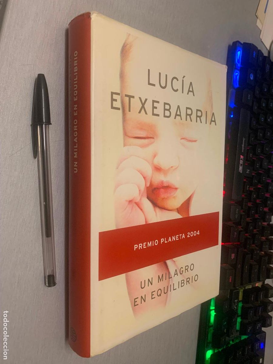Libros de segunda mano: UN MILAGRO EN EQUILIBRIO / LUC&Iacute;A ETXEBARR&Iacute;A / PLANETA