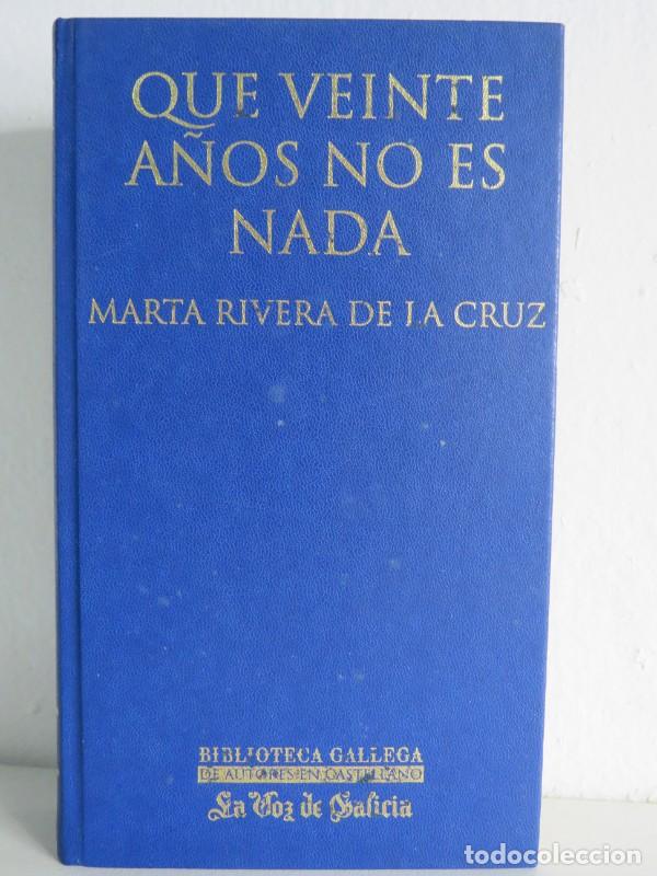 Libros de segunda mano: Que Veinte A&ntilde;os No Es Nada - Marta Rivera de la Cruz - La Voz de Galicia - Biblioteca Gallega