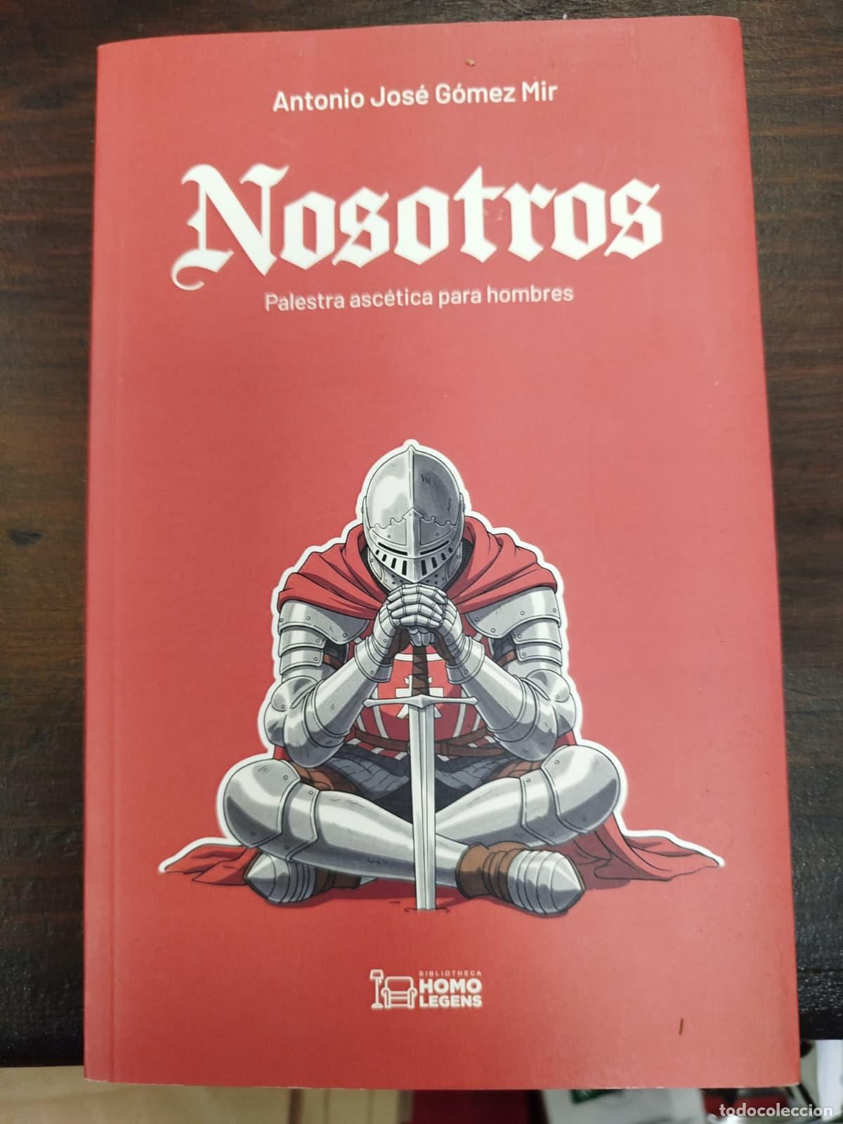 Libros de segunda mano: NOSOTROS, palestra asc&eacute;tica para hombres - ANTONIO JOS&Eacute; G&Oacute;MEZ MIR