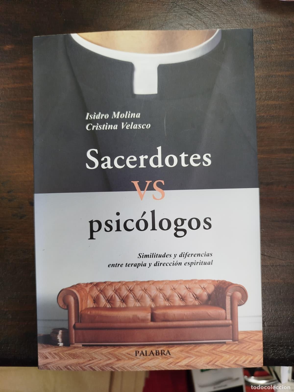 Libros de segunda mano: SACERDOTES VS PSIC&Oacute;LOGOS - ISIDRO MOLINA, CRISTINA VELASCO