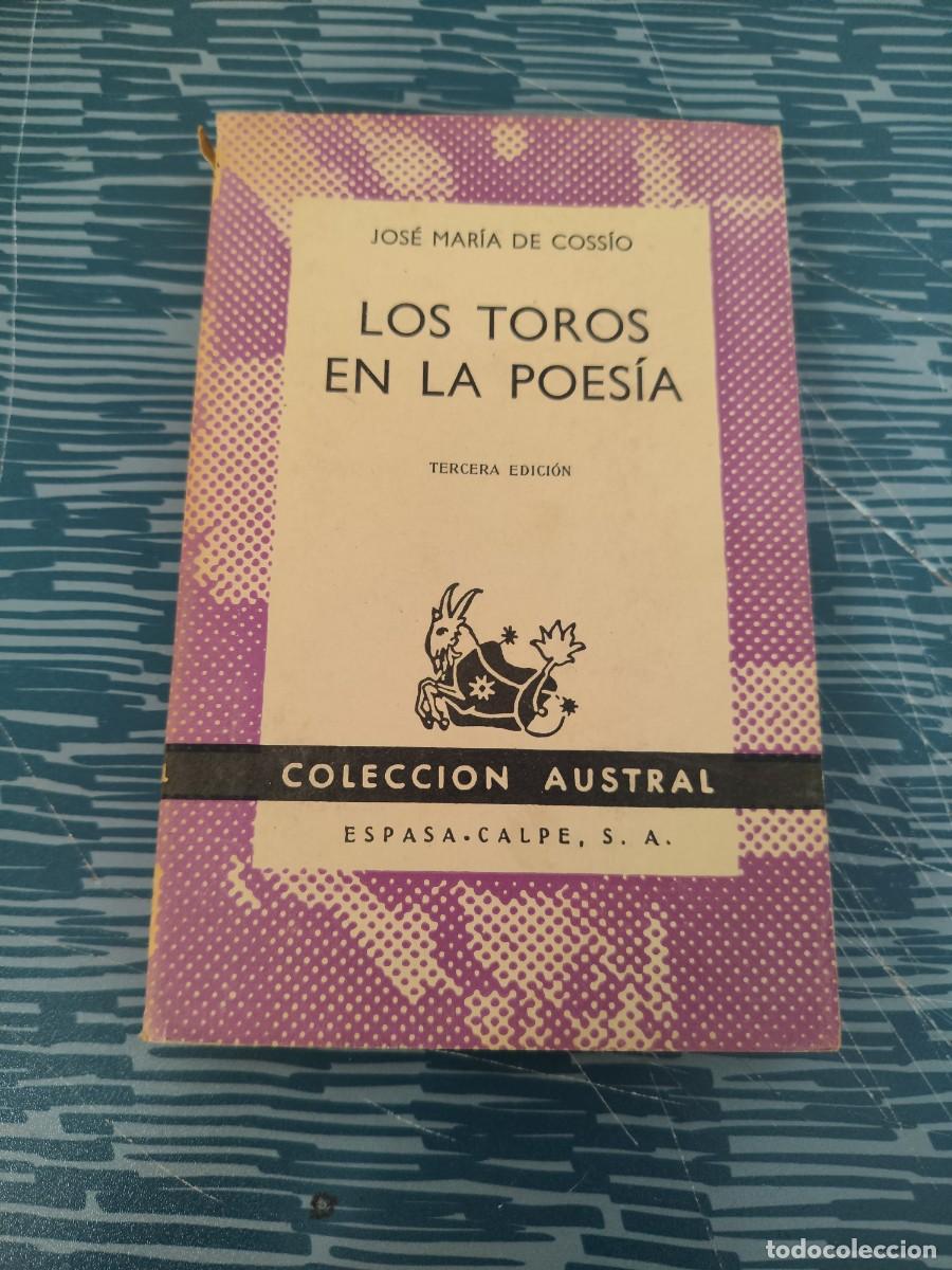 Libros de segunda mano: LOS TOROS EN LA POES&Iacute;A, JOS&Eacute; MARIA DE COSSIO,ESPASA CALPE,1959,163 P&Aacute;G.