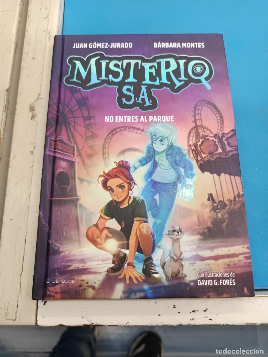 Libros de segunda mano: MISTERIO S.A. NO ENTRES EN EL PARQUE JUAN GOMEZ JURADO - B&Aacute;RBARA MONTES PENGUINLIBROS