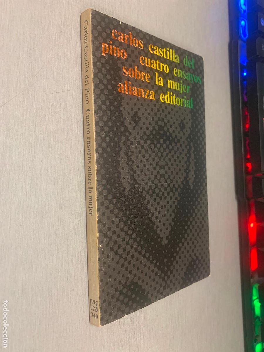 Libros de segunda mano: CUATRO ENSAYOS SOBRE LA MUJER / CARLOS CASTILLA DEL PINO / ALIANZA ED. 1979