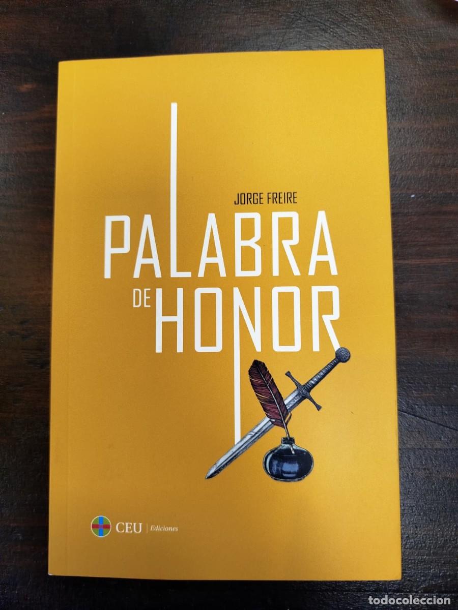 Libros de segunda mano: PALABRA DE HONOR - JORGE FREIRE