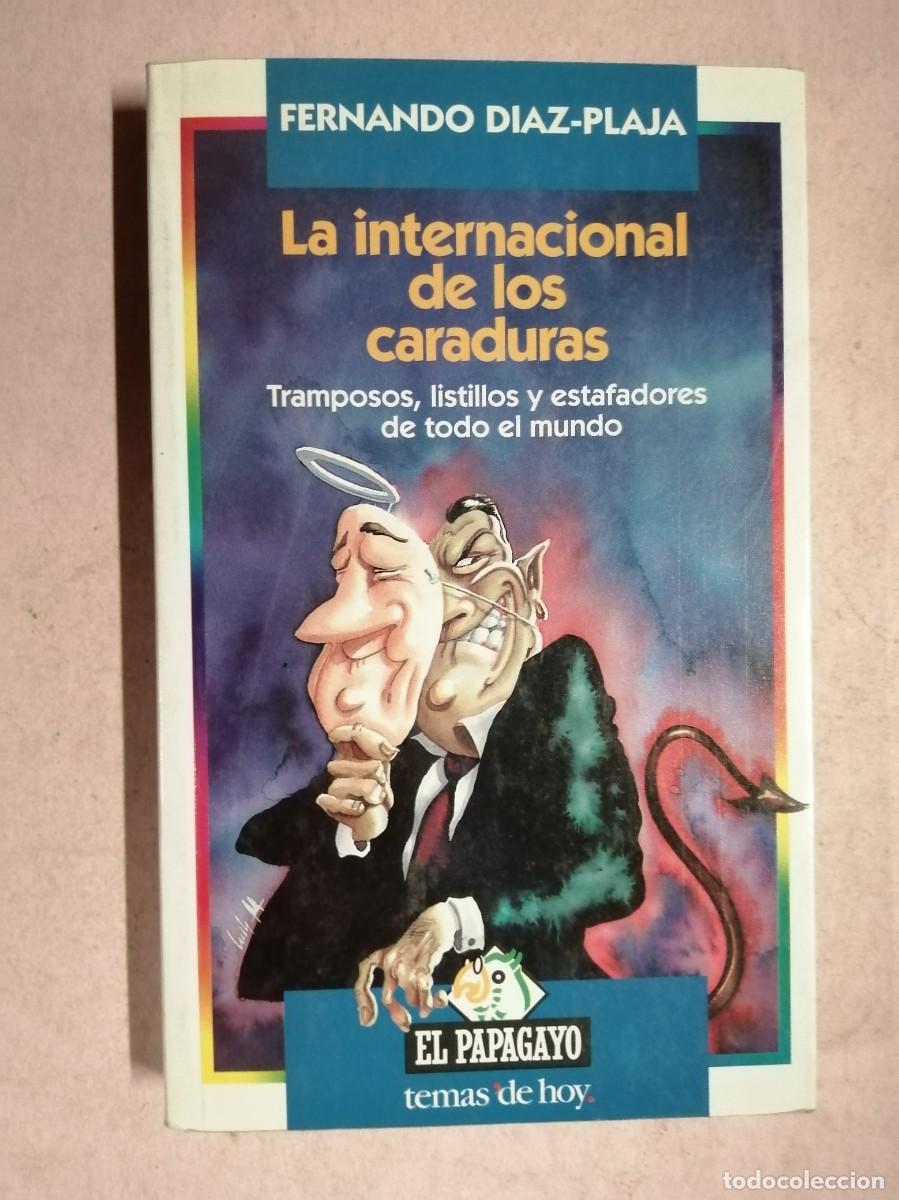 Livros em segunda m&atilde;o: LA INTERNACIONAL DE LOS CARADURAS (FERNANDO DIAZ PLAJA)