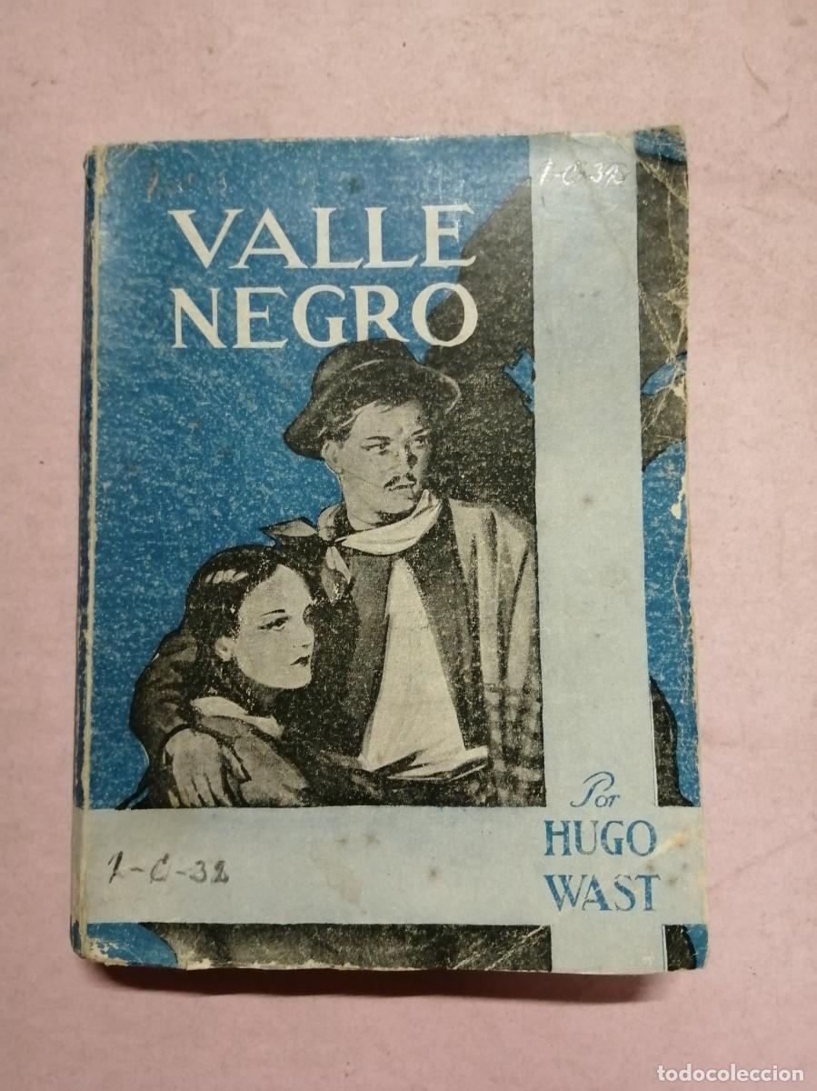 Second hand books: VALLE NEGRO (HUGO WAST)