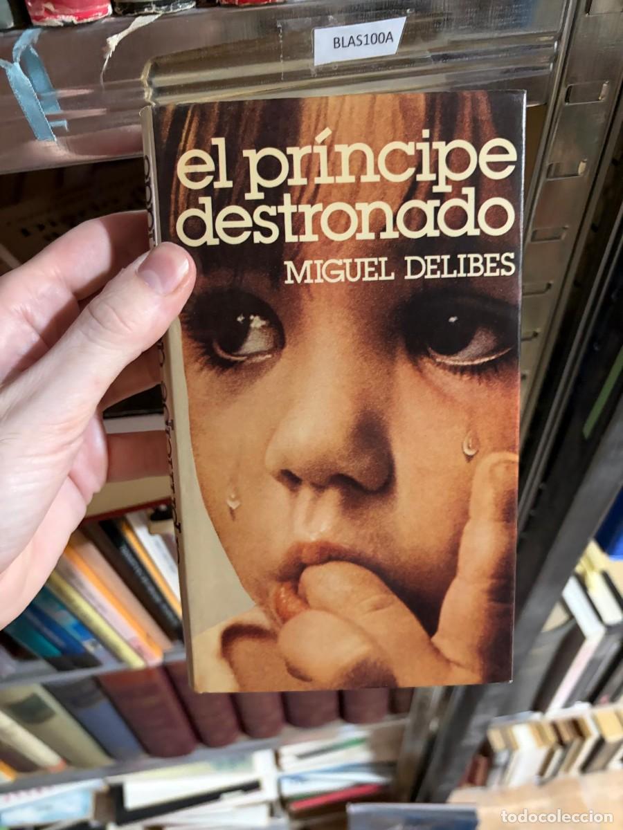 Libros de segunda mano: BLAS100A &mdash; Miguel Delibes &mdash; El pr&iacute;ncipe destronado