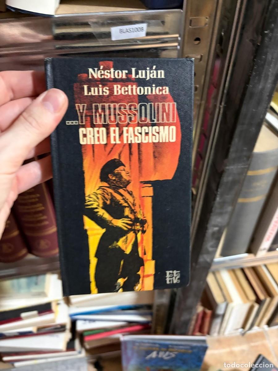 Libros de segunda mano: BLAS100C &mdash; N&eacute;stor Luj&aacute;n / Luis Bettonica &mdash; Mussolini cre&oacute; el fascismo &mdash; Est...iva