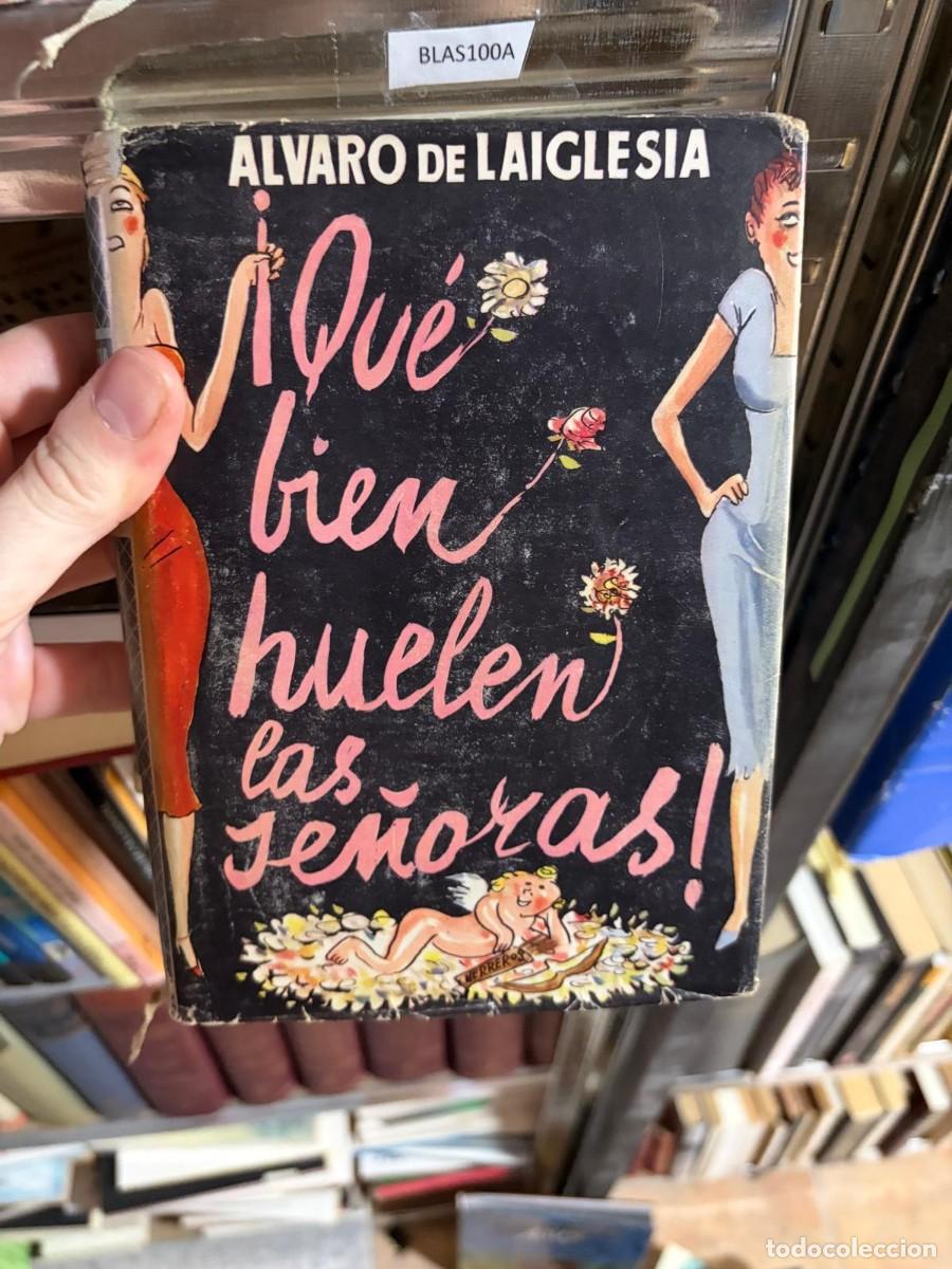Libros de segunda mano: BLAS100A &mdash; &Aacute;lvaro de Laiglesia &mdash; &iexcl;Que vienen, que vienen las se&ntilde;oras!