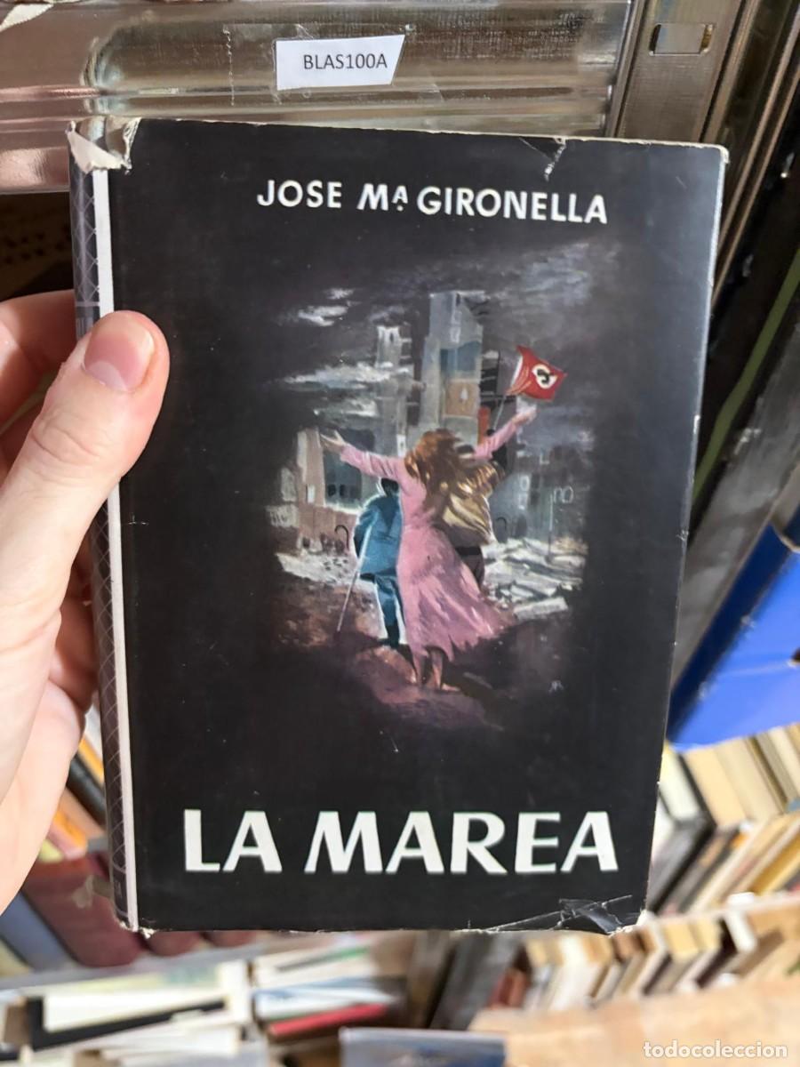 Libros de segunda mano: BLAS100A &mdash; Jos&eacute; M.&ordf; Gironella &mdash; La marea