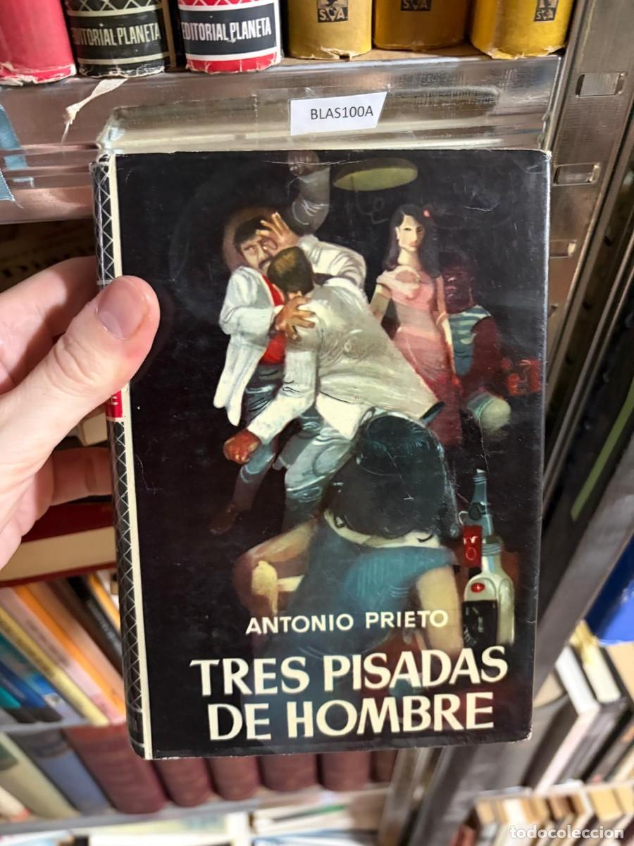 Libros de segunda mano: BLAS100A &mdash; Antonio Prieto &mdash; Tres pisadas de hombre