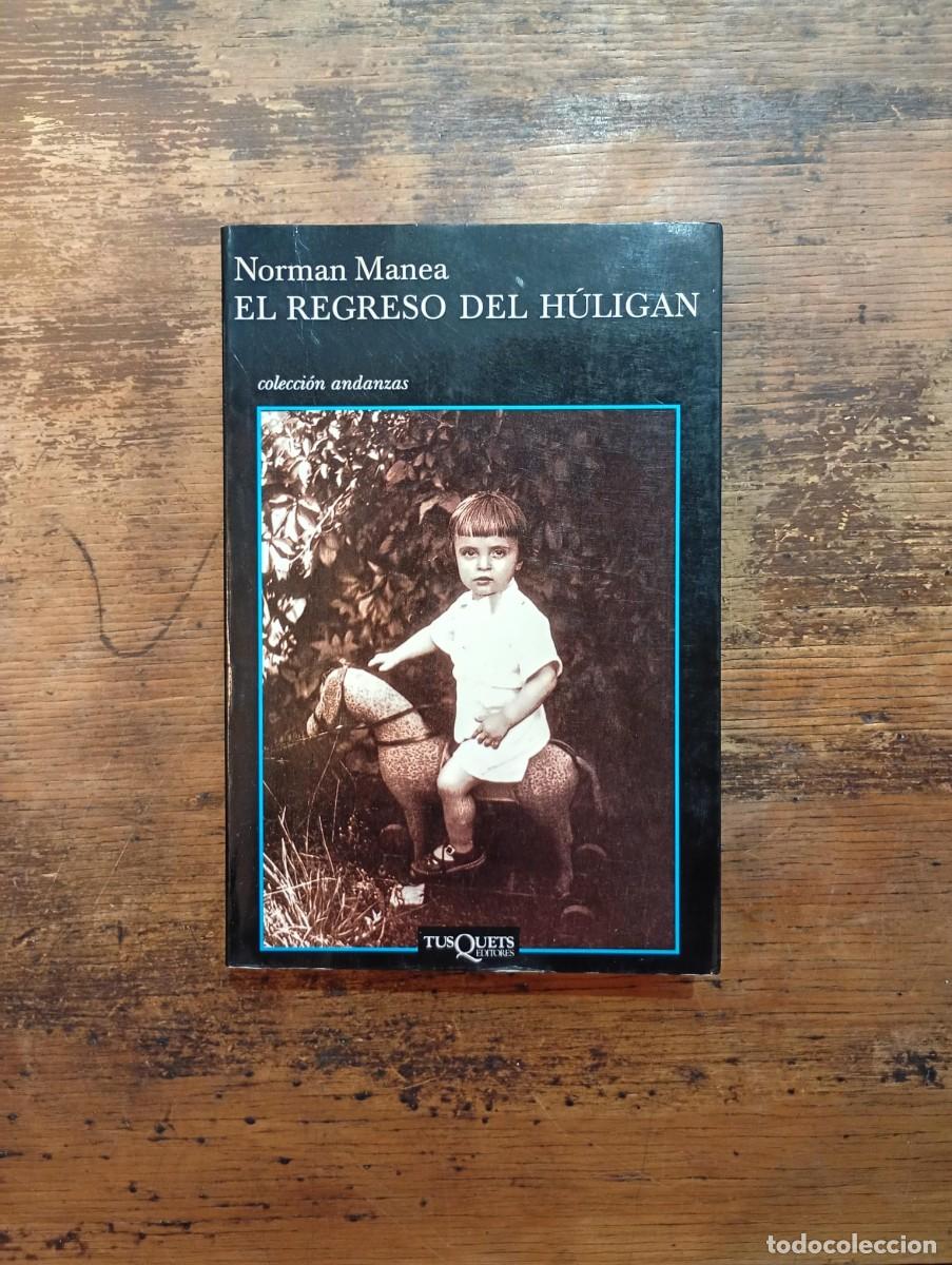 Libros de segunda mano: El regreso del h&uacute;ligan, Norman Manea &iexcl;PRIMERA EDICI&Oacute;N!
