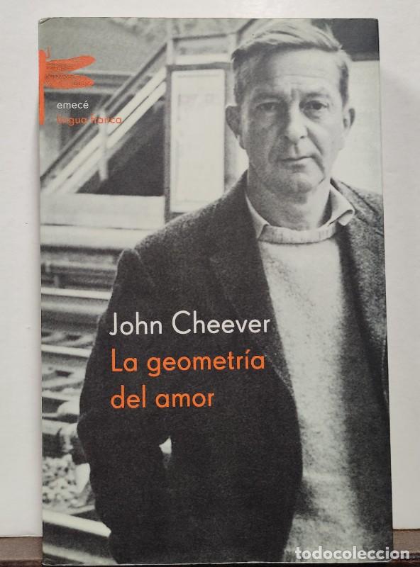 Libros de segunda mano: La Geometr&iacute;a del Amor - John Cheever - Emec&eacute;