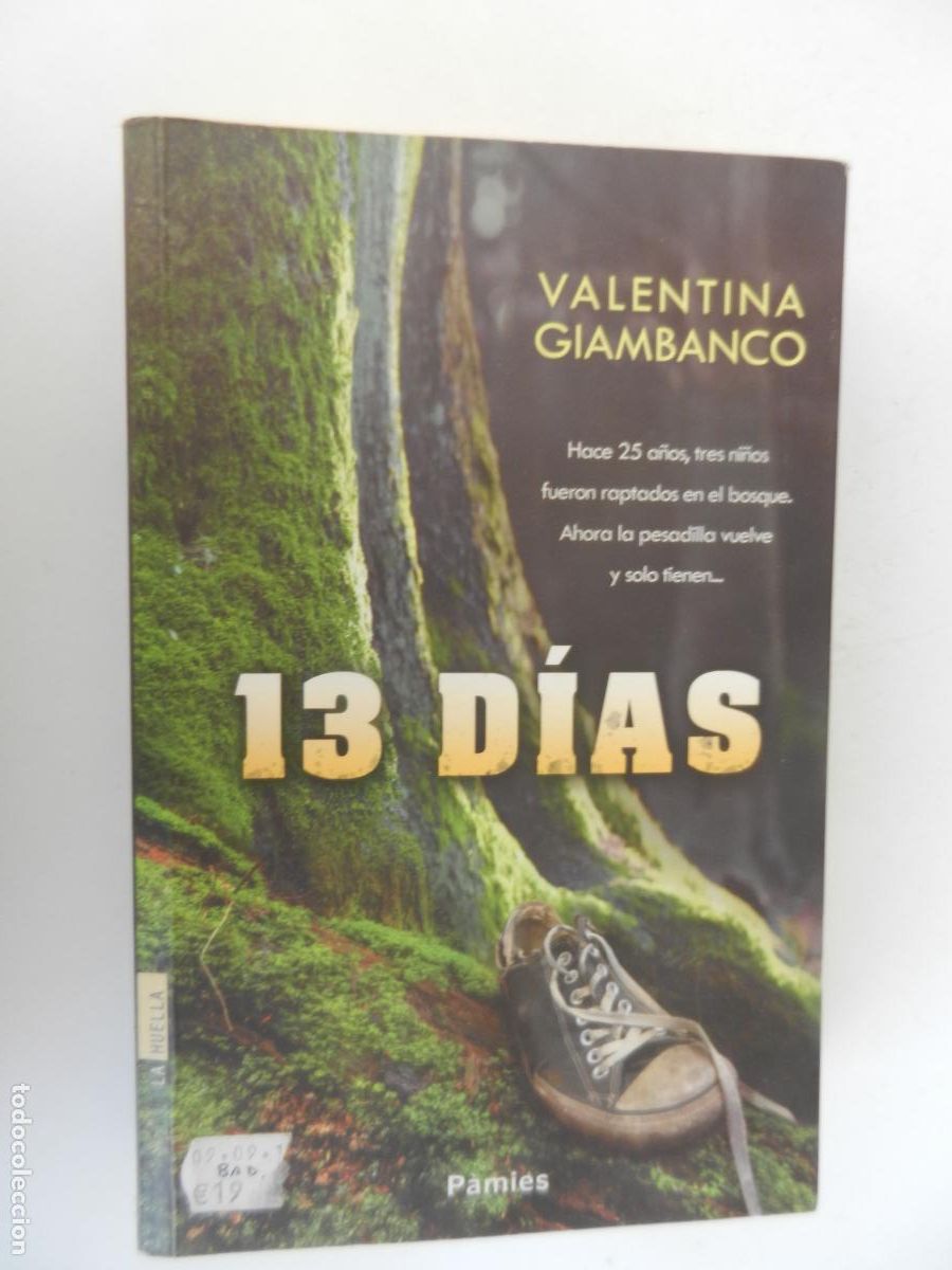 Libros de segunda mano: 13 DIAS , LA HUELLA - VALENTINA GIAMBANCO - PAMIES - 1&ordf; EDC 2013