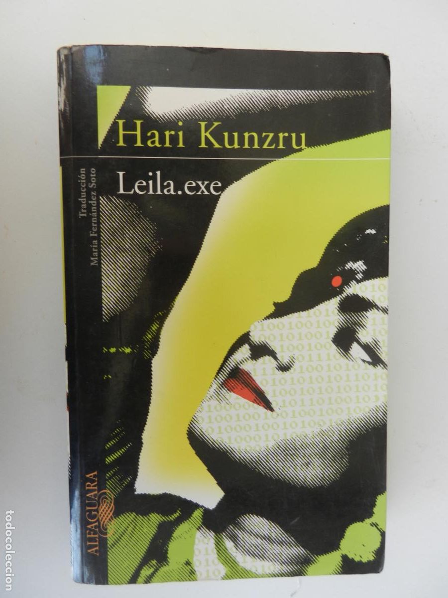 Libros de segunda mano: LEILA.EXE - HARI KUNZRU - ALFAGUARA - 2005