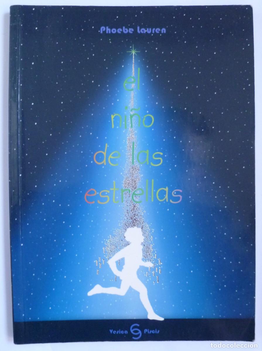 Libros de segunda mano: El ni&ntilde;o de las estrellas de Phoebe Lauren. Edit. Vesica Piscis