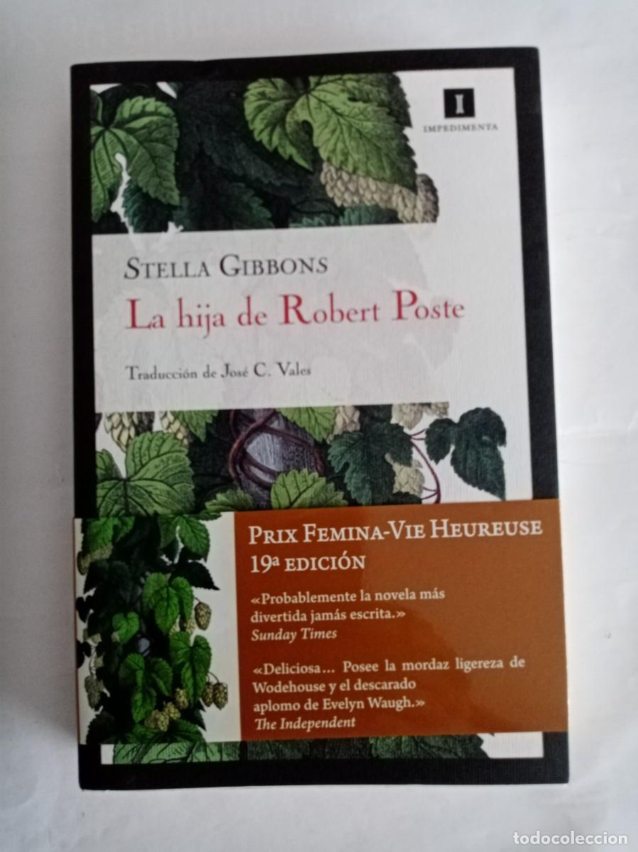Libros de segunda mano: LA HIJA DE ROBERT POSTE . Stella Gibbons ( IMPEDIMENTA )