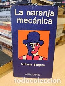 Libros de segunda mano: La Naranja Mec&aacute;nica - Anthony Burgess - Edhasa - Minotauro, 4016