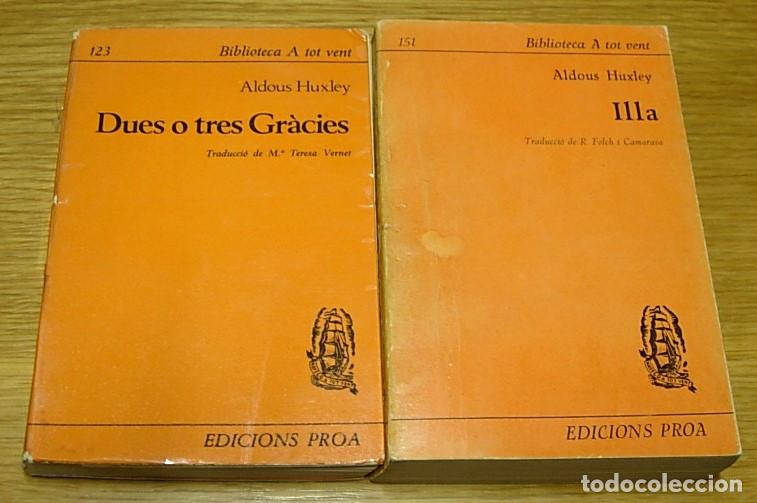 Libros de segunda mano: Lote 2 Libros ALDOUS HUXLEY en Catal&aacute;n ILLA Proa 1970 + DUES O TRES GR&Agrave;CIES Proa 1966