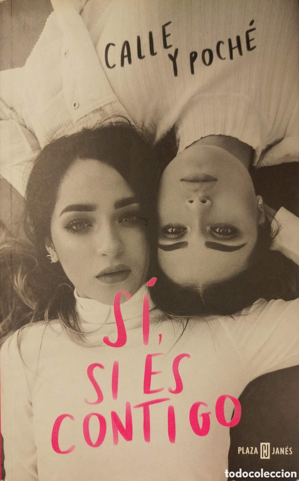 Libros de segunda mano: S&iacute;, si es contigo. Calle y Poch&eacute;. Plaza y Jan&eacute;s. 1&ordf;edici&oacute;n. 2019.