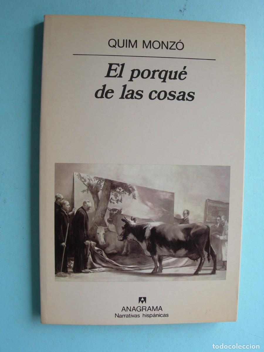 Libros de segunda mano: EL PORQU&Eacute; DE LAS COSAS / QUIM MONZ&Oacute; / NARRATIVA