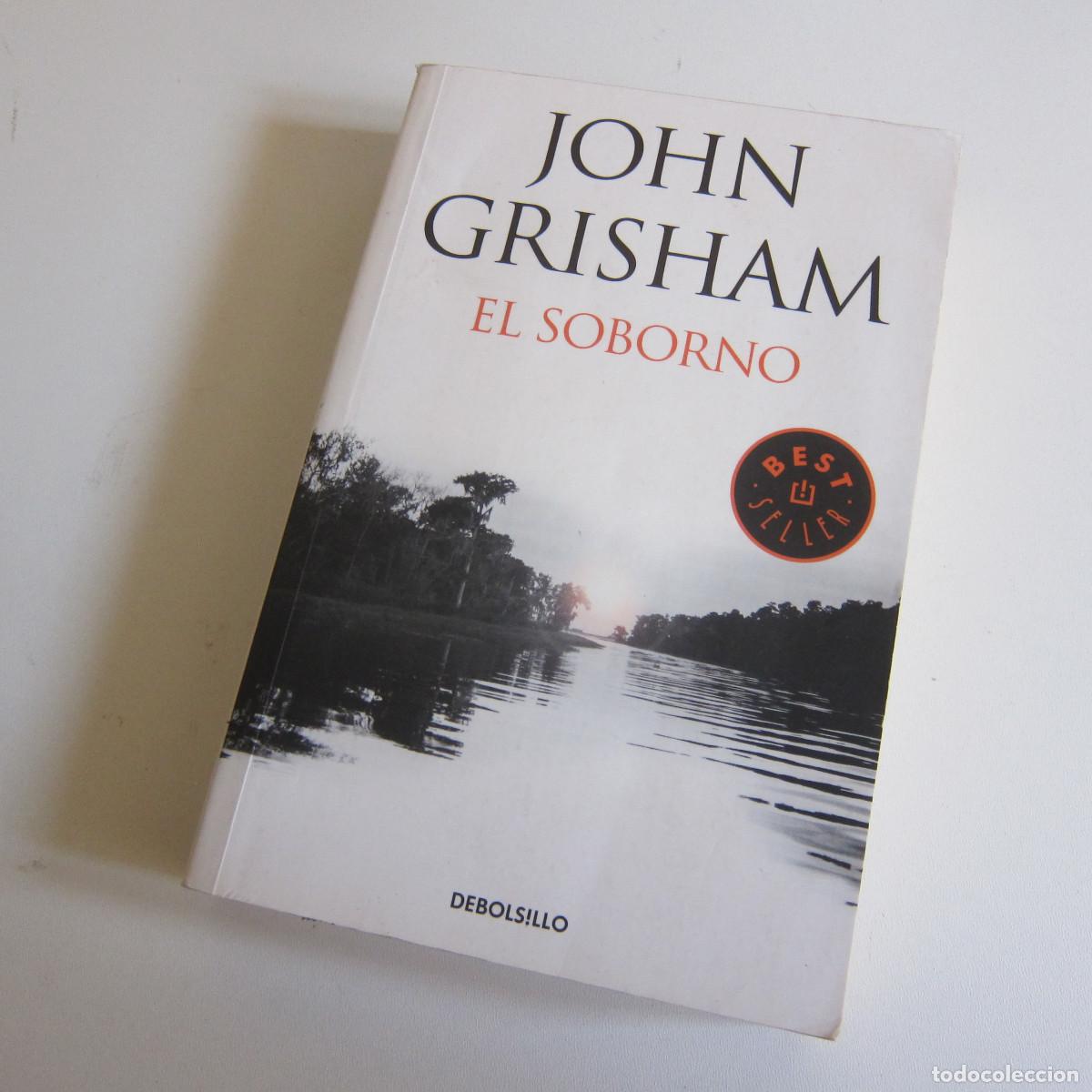 Livres d'occasion: EL SOBORNO - JOHN GRISHAM (DEBOLSILLO) NOVELA