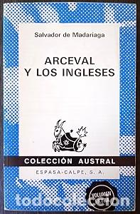 Libros de segunda mano: Arceval y los Ingleses - Salvador de Madariaga - Espasa-calpe - Austral, 1538