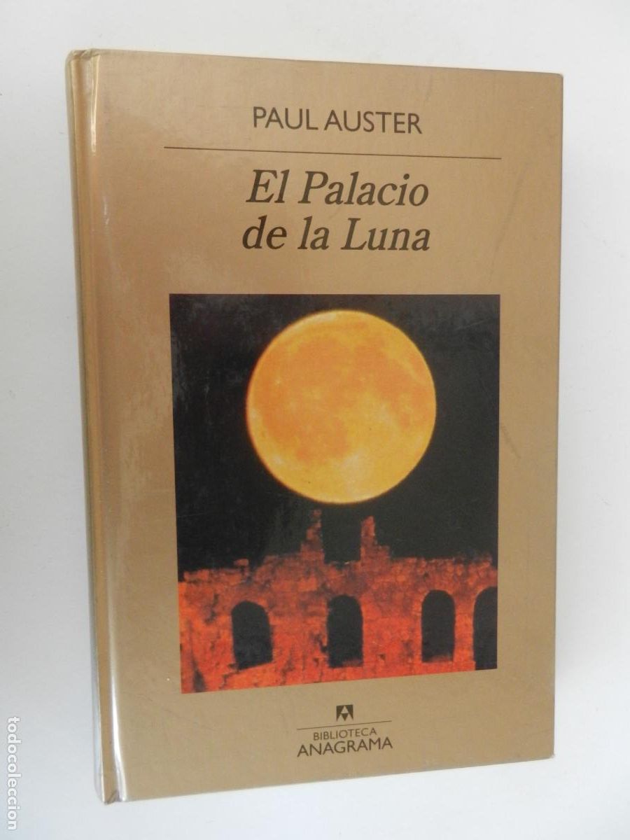 Libros de segunda mano: EL PALACIO DE LA LUNA - PAUL AUSTER - ANAGRAMA 2009