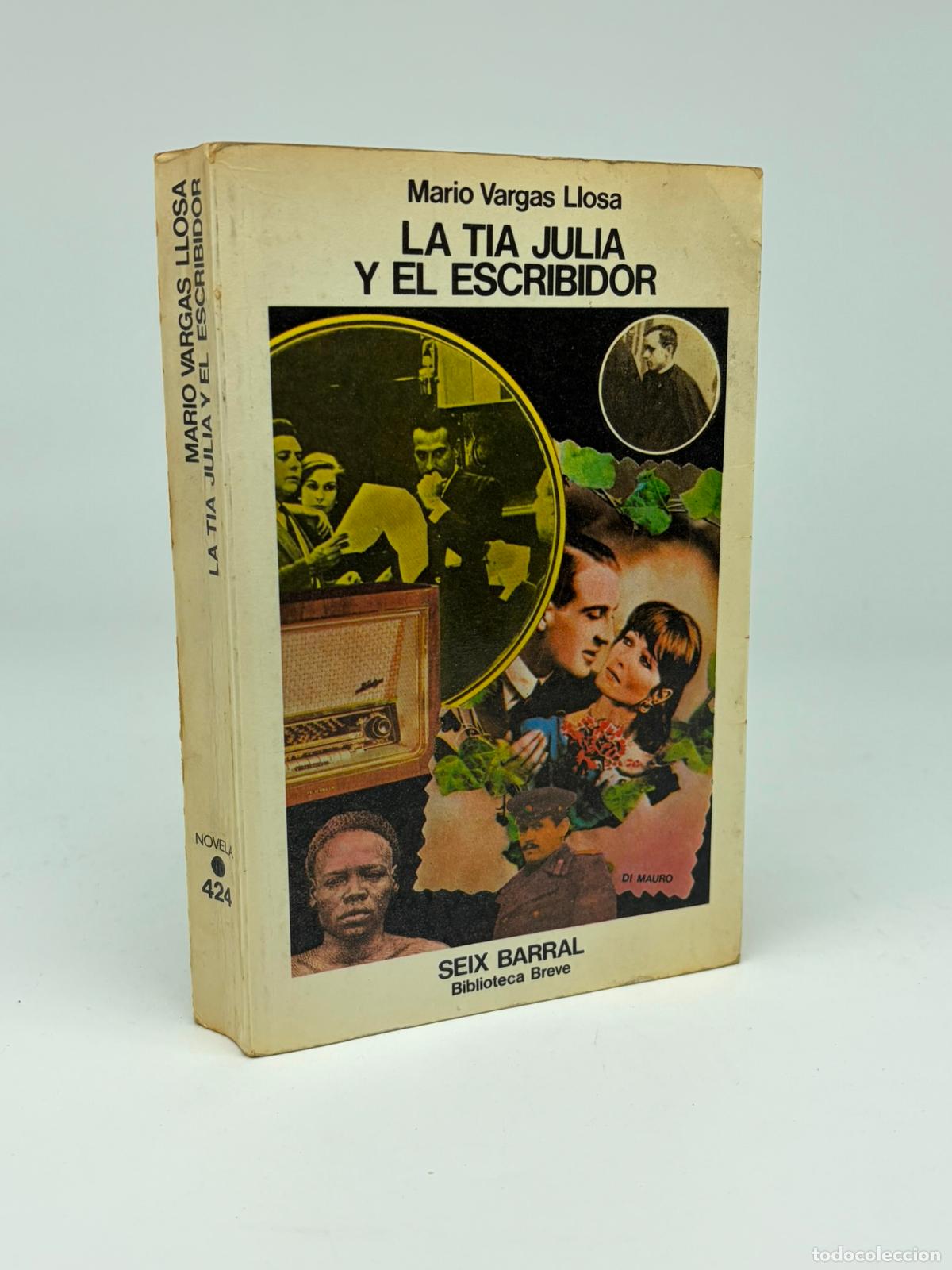 Libros de segunda mano: Mario Vargas Llosa. LA TIA JULIA Y EL ESCRIBIDOR.