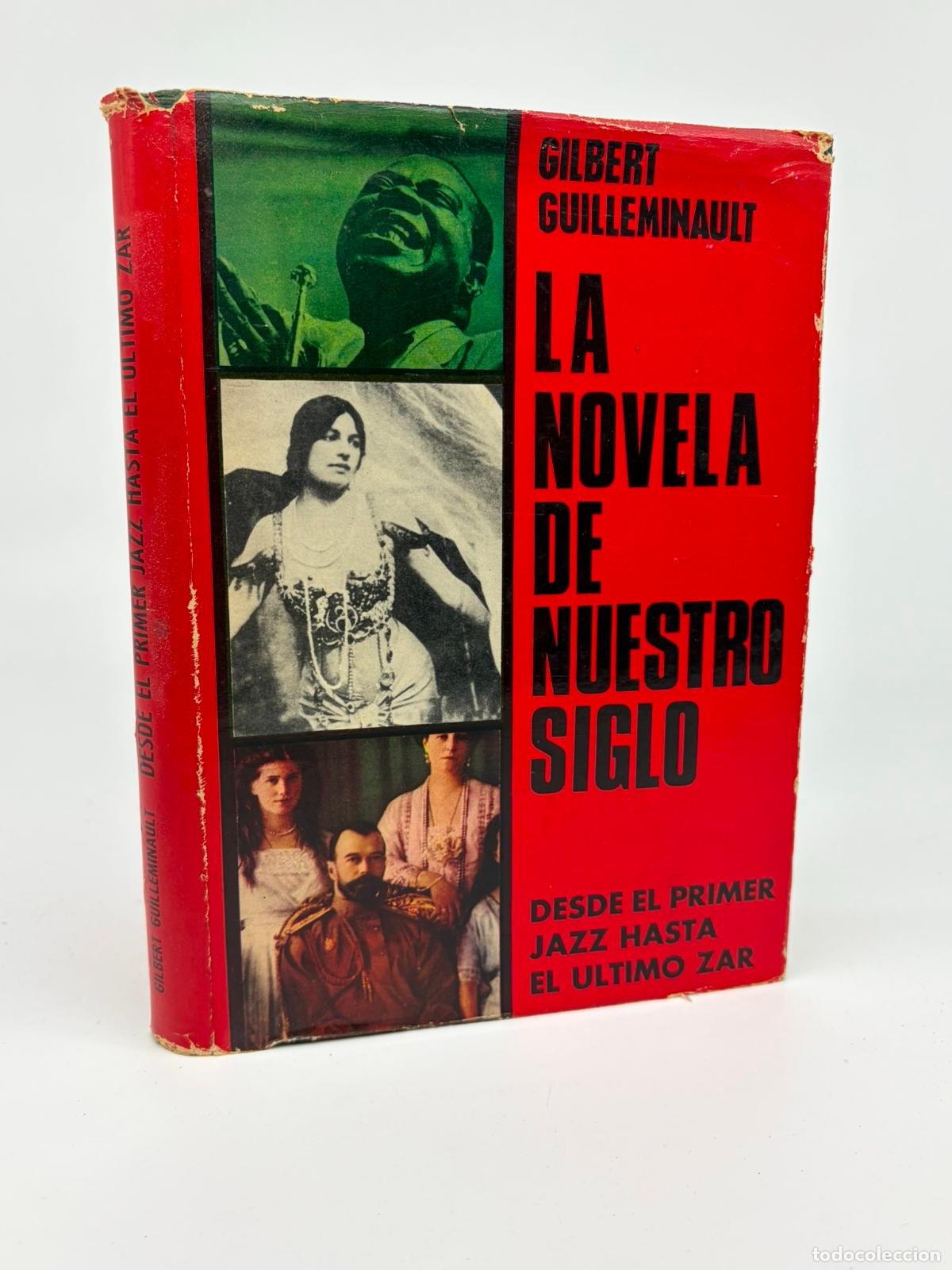 Libros de segunda mano: La novela de nuestro siglo desde el primer jazz hasta el ultimo zar.- Guilleminault, Gilbert