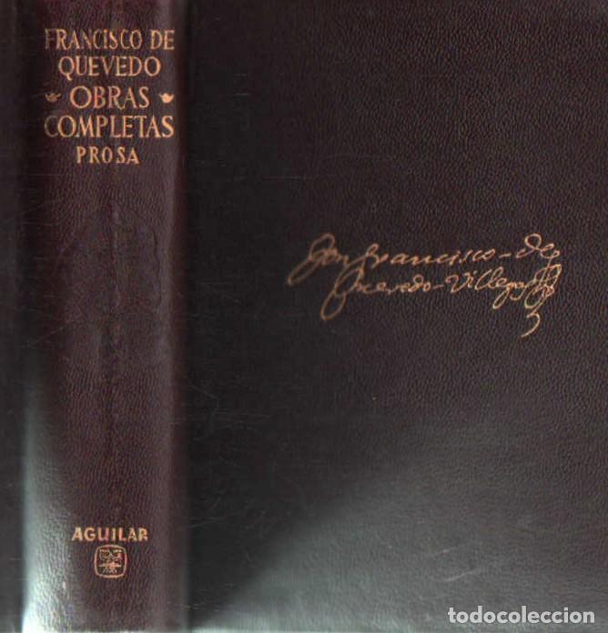 Libros de segunda mano: OBRAS COMPLETAS: PROSA. DE QUEVEDO, FRANCISCO. A-AGUI-1282