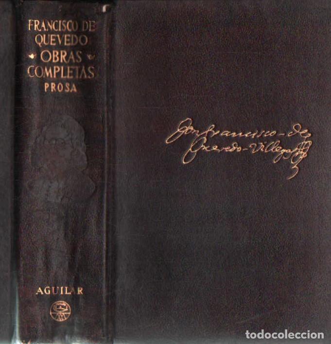 Libros de segunda mano: OBRAS COMPLETAS: PROSA. DE QUEVEDO, FRANCISCO. A-AGUI-1284