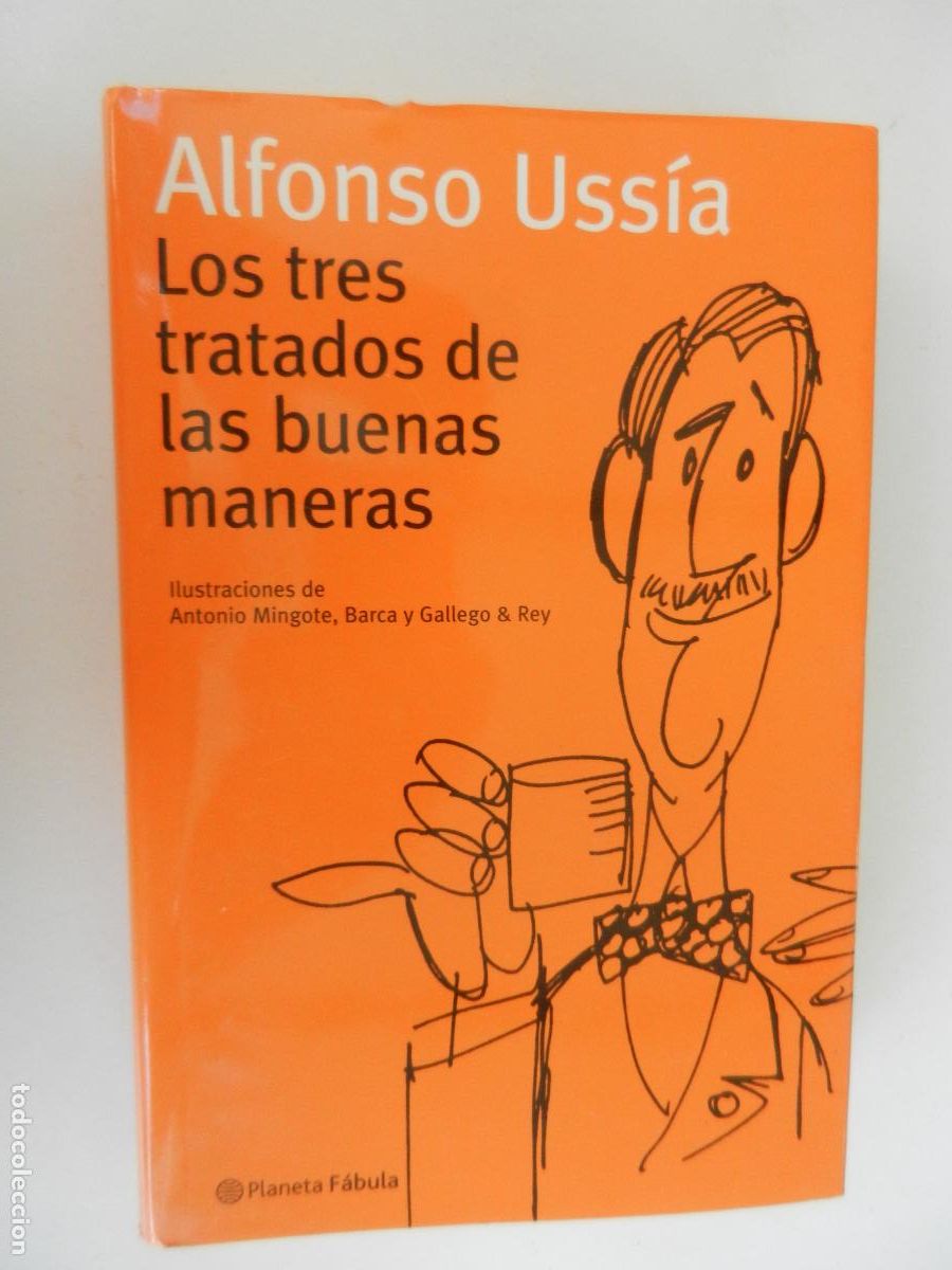 Libros de segunda mano: LOS TRES TRATADOS DE LAS BUENAS MANERAS - ALFONSO USS&Iacute;A - EDITORIAL PLANETA 1&ordf; EDICI&Oacute;N 2000.