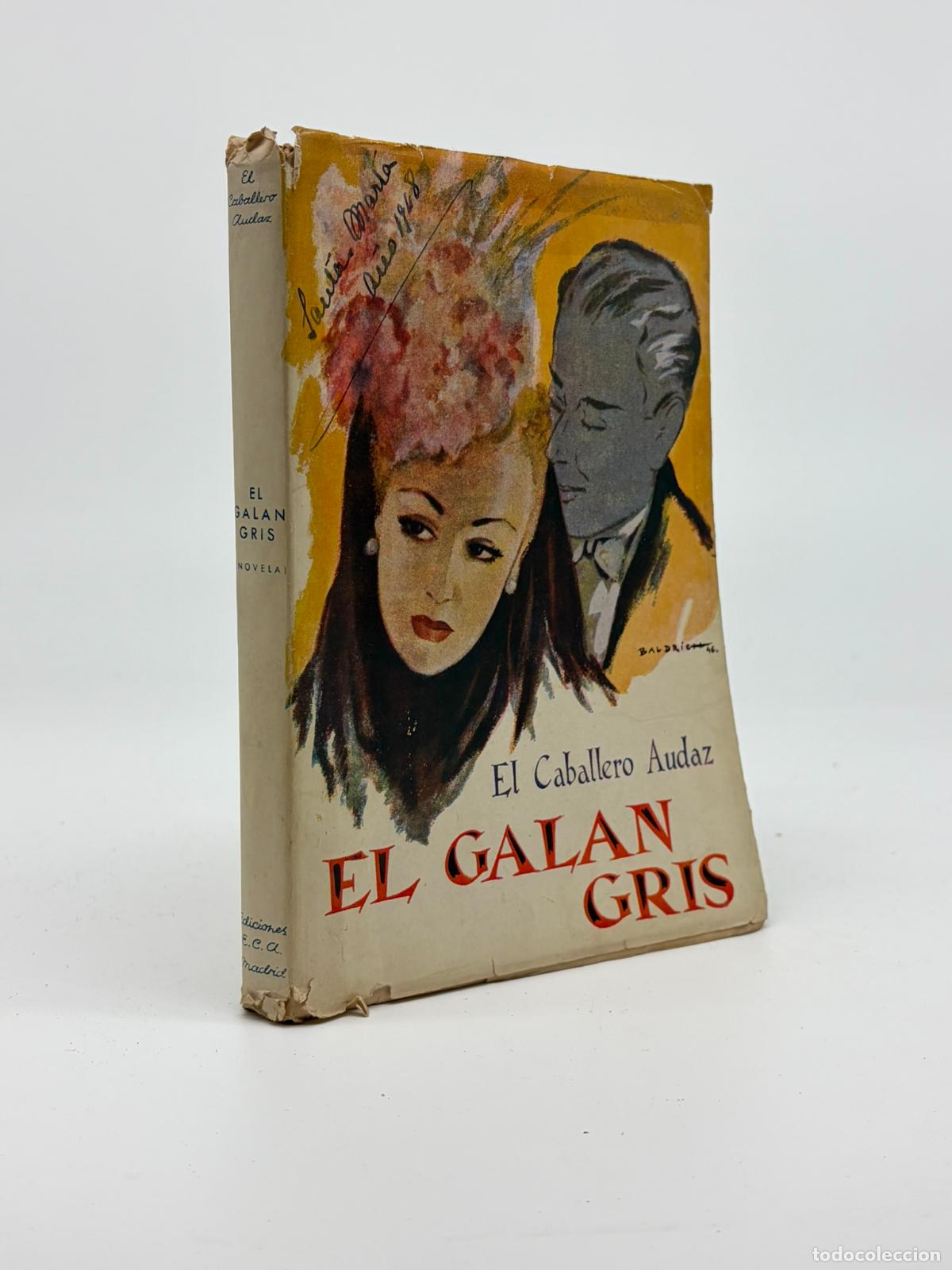 Libros de segunda mano: EL GAL&Aacute;N GRIS EL CABALLERO AUDAZ.-
