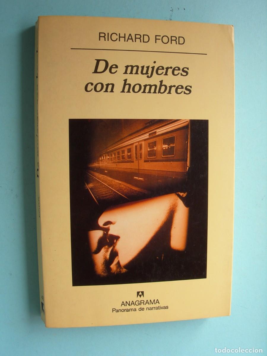 Libros de segunda mano: DE MUJERES CON HOMBRES / RICHARD FORD / NARRATIVA