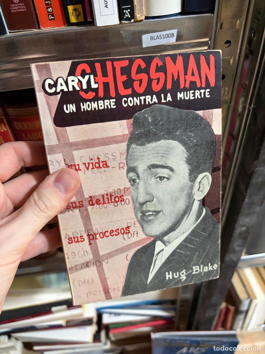 Libros de segunda mano: BLAS100B Hugh Blake Caryl Chessman: Un hombre contra la muerte